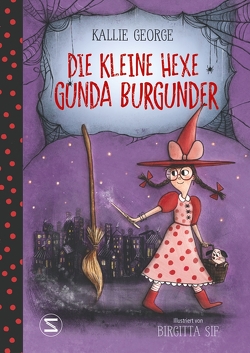 Die kleine Hexe Gunda Burgunder von George,  Kallie, Sif,  Birgitta, Viseneber,  Karolin
