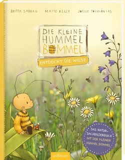 Die kleine Hummel Bommel entdeckt die Wiese von Kelly,  Maite, Sabbag,  Britta, Tourlonias,  Joelle