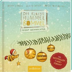Die kleine Hummel Bommel feiert Weihnachten (Mini-Ausgabe) von Kelly,  Maite, Sabbag,  Britta, Tourlonias,  Joelle
