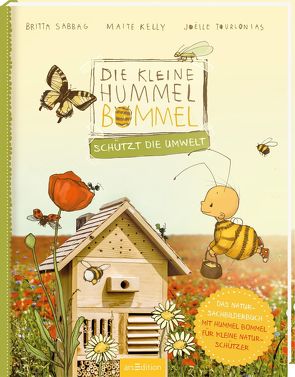 Die kleine Hummel Bommel schützt die Umwelt von Kelly,  Maite, Sabbag,  Britta, Tourlonias,  Joelle