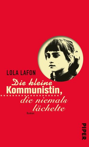 Die kleine Kommunistin, die niemals lächelte von Lafon,  Lola, Ranke,  Elsbeth
