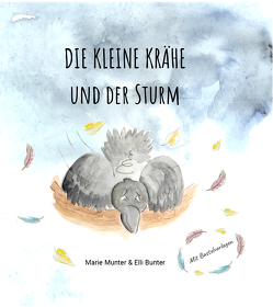 Die kleine Krähe und der Sturm von Munter,  Marie