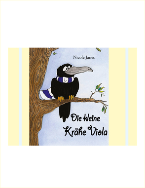 Die kleine Krähe Viola von Janes,  Nicole