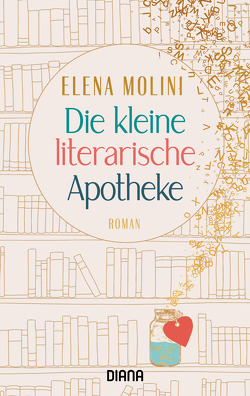 Die kleine literarische Apotheke von Malz,  Janine, Molini,  Elena