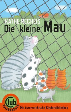 Die kleine Mau von Holland,  Tina, Recheis,  Käthe