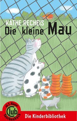 Die kleine Mau von Holland,  Tina, Recheis,  Käthe