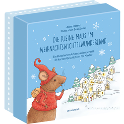 Die kleine Maus im Weihnachtswichtelwunderland (Neuauflage) von Hassel,  Anne, Künzel,  Eva