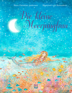 Die kleine Meerjungfrau von Andersen,  Hans Christian, Bernadette