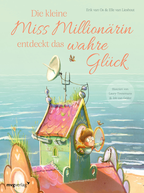 Die kleine Miss Millionärin entdeckt das wahre Glück von Tinnemans,  Laury, van Gelder,  Job, van Lieshout,  Elle, van Os,  Erik