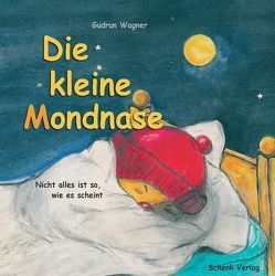 Die kleine Mondnase von Wagner,  Gudrun