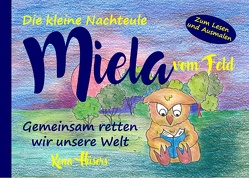 Die kleine Nachteule Miela vom Feld von Hüsers,  Kena