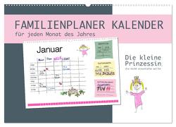 Die kleine Prinzessin, die nicht einschlafen wollte – Familienplaner (Wandkalender 2024 DIN A2 quer), CALVENDO Monatskalender von von Raithenfeldt/steckandose,  DMR/Constanze