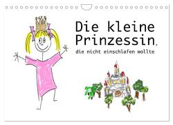 Die kleine Prinzessin, die nicht einschlafen wollte (Wandkalender 2024 DIN A4 quer), CALVENDO Monatskalender von von Raithenfeldt/steckandose.com,  DMR/Constanze