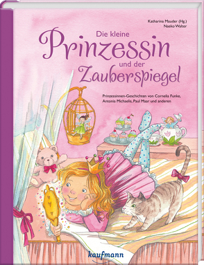 Die kleine Prinzessin und der Zauberspiegel von Mauder,  Katharina, Walter,  Naeko