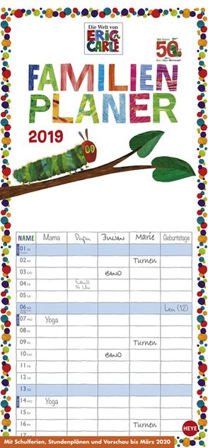 Die kleine Raupe Nimmersatt Familienplaner – Kalender 2019 von Carle,  Eric, Heye