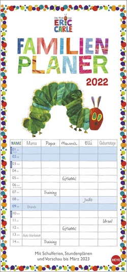 Die kleine Raupe Nimmersatt Familienplaner Kalender 2022 von Carle,  Eric, Heye