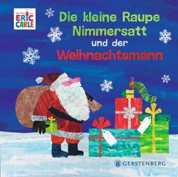 Die kleine Raupe Nimmersatt und der Weihnachtsmann von Carle,  Eric, Günther,  Ulli und Herbert