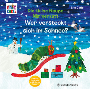 Die kleine Raupe Nimmersatt – Wer versteckt sich im Schnee? von Carle,  Eric, Günther,  Ulli und Herbert