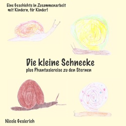 Die kleine Schnecke von Gesierich,  Nicole