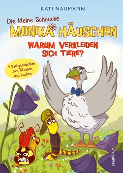 Die kleine Schnecke Monika Häuschen 4: Warum verkleiden sich Tiere? von Fisinger,  Barbara, Naumann,  Kati