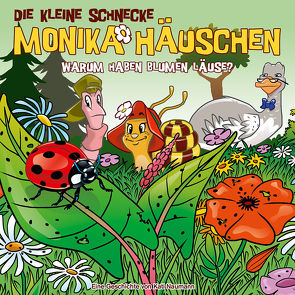Die kleine Schnecke Monika Häuschen – CD / 64: Warum haben Blumen Läuse? von Brotmann,  Klaus, Die kleine Schnecke Monika Häuschen, Naumann,  Kati