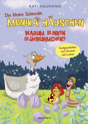 Die kleine Schnecke Monika Häuschen 3: Warum blinken Glühwürmchen? von Fisinger,  Barbara, Naumann,  Kati
