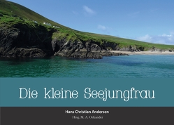 Die kleine Seejungfrau von Andersen,  Hans Christian, Orleander,  M. A.