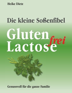 Die kleine Soßenfibel von Dietz,  Heike