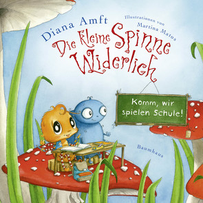 Die kleine Spinne Widerlich – Komm, wir spielen Schule! (Mini-Ausgabe) von Amft,  Diana, Matos,  Martina