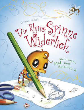 Die kleine Spinne Widerlich – Mein buntes Mal- und Spielebuch von Amft,  Diana, Matos,  Martina
