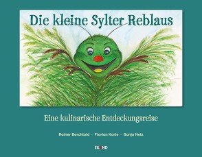 Die kleine Sylter Reblaus von Berchtold,  Rainer, Korte,  Florian, Netz,  Sonja