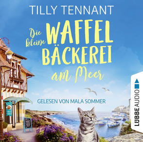 Die kleine Waffelbäckerei am Meer von Sander,  Ralph, Sommer,  Mala, Tennant,  Tilly