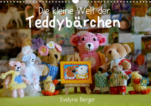 Die kleine Welt der Teddybärchen (Wandkalender 2021 DIN A3 quer) von Berger,  Evelyne