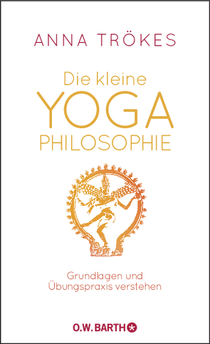 Die kleine Yoga-Philosophie von Trökes,  Anna