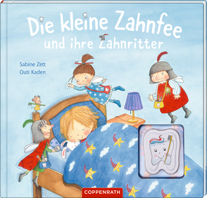 Die kleine Zahnfee und ihre Zahnritter von Kaden,  Outi, Zett,  Sabine