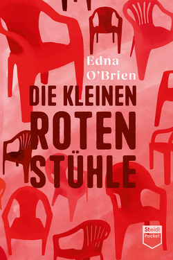 Die kleinen roten Stühle (Steidl Pocket) von O’Brien,  Edna, Razum,  Kathrin, Stingl,  Nikolaus