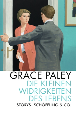 Die kleinen Widrigkeiten des Lebens von Brandl,  Christian, Paley,  Grace, Ruschmeier,  Sigrid