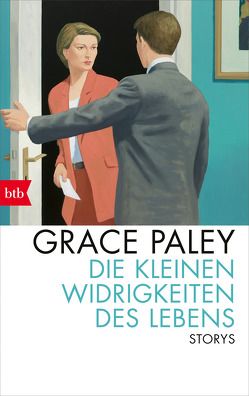 Die kleinen Widrigkeiten des Lebens von Paley,  Grace, Ruschmeier,  Sigrid