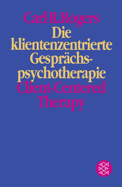 Die klientenzentrierte Gesprächspsychotherapie von Rogers,  Carl R