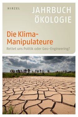 Die Klima-Manipulateure von Altner,  Günter, Leitschuh,  Heike, Michelsen,  Gerd, Simonis,  Udo Ernst, Weizsäcker,  Ernst Ulrich von