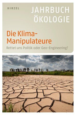 Die Klima-Manipulateure von Altner,  Günter, Leitschuh,  Heike, Michelsen,  Gerd, Simonis,  Udo Ernst, Weizsäcker,  Ernst Ulrich von