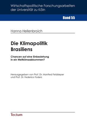 Die Klimapolitik Brasiliens von Feldsieper,  Manfred, Foders,  Federico, Hellenbroich,  Hanna