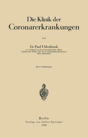 Die Klinik der Coronarerkrankungen von Uhlenbruck,  Paul