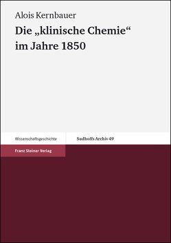 Die „klinische Chemie“ im Jahre 1850 von Büttner,  Johannes, Kernbauer,  Alois