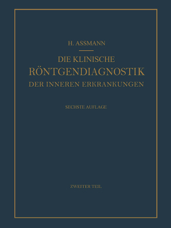 Die Klinische Röntgendiagnostik der Inneren Erkrankungen von Assmann,  Herbert
