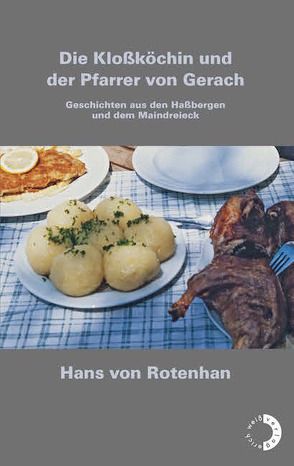 Die Kloßköchin und der Pfarrer von Gerach von von Rotenhan,  Hans