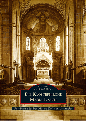 Die Klosterkirche Maria Laach von Sandner,  Pater Basilius, Schumacher,  Karl-Heinz