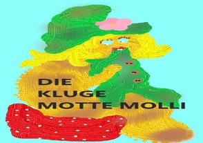 Die kluge Motte Molli von voh-lugmaier,  elfriede