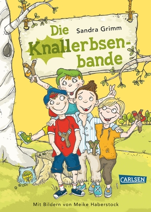 Die Knallerbsenbande: Die Knallerbsenbande von Grimm,  Sandra, Haberstock,  Meike