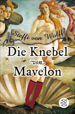 Die Knebel von Mavelon von Wolff,  Steffi von